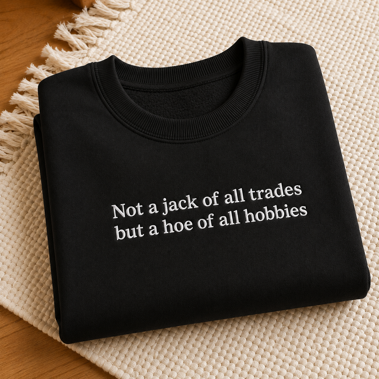 Not A Jack Of All Trades Embroidered Sweatshirt