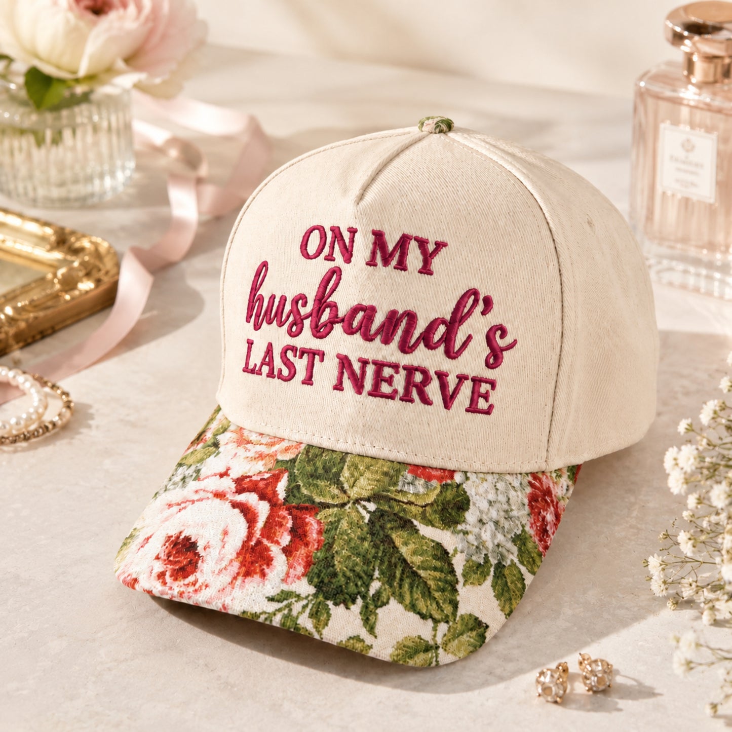 On My Husband's Last Nerve Embroidered Floral Hat