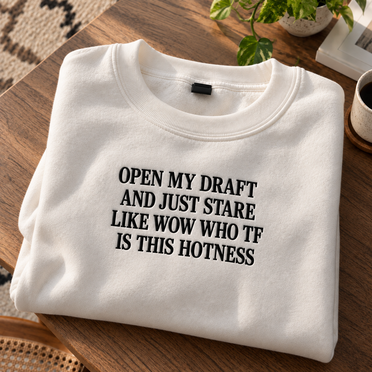 Wow Who TF Is This Hotness Embroidered Sweatshirt