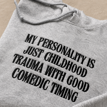 Just Childhood Trauma Embroidered Hoodie