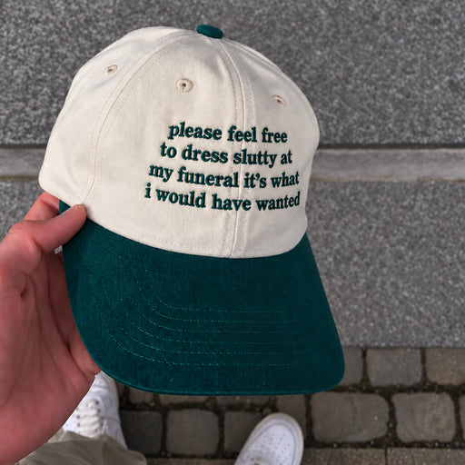 Please Feel Free to Dress Slutty at My Funeral Embroidered Baseball Hat