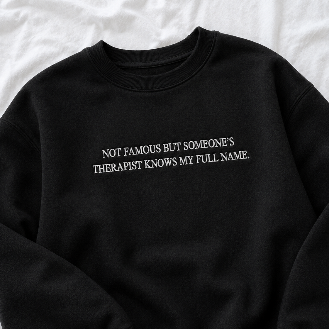 Someone's Therapist Know My Full Name Embroidered Sweatshirt
