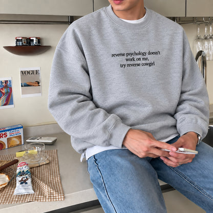 Reverse Psychology Doesn't Work On Me Embroidered Sweatshirt