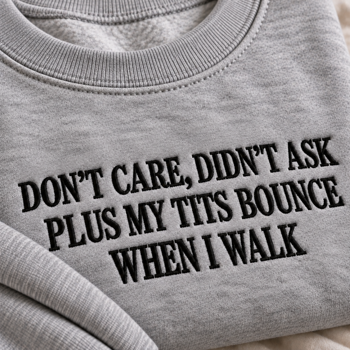Don’t Care Didn’t Ask Embroidered Sweatshirt