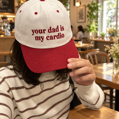 Your Dad Is My Cardio Embroidered Baseball Hat