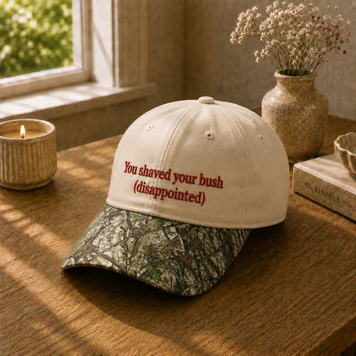 You Shaved Your Bush Disappointed Embroidered Floral Hat