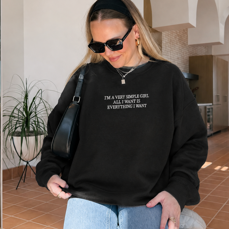 All I Want Is Everything I Want Embroidered Sweatshirt