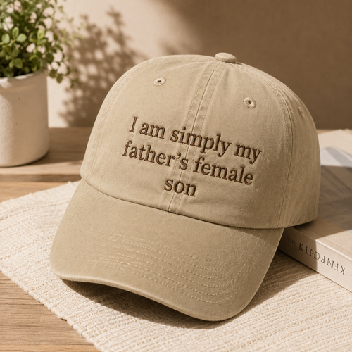 Simply My Father's Female Son Embroidered Washed Cap