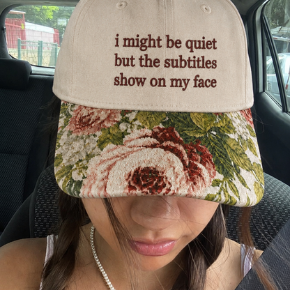 The Subtitles Show On My Face Embroidered Floral Hat
