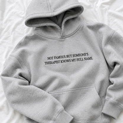 Someone's Therapist Know My Full Name Embroidered Sweatshirt