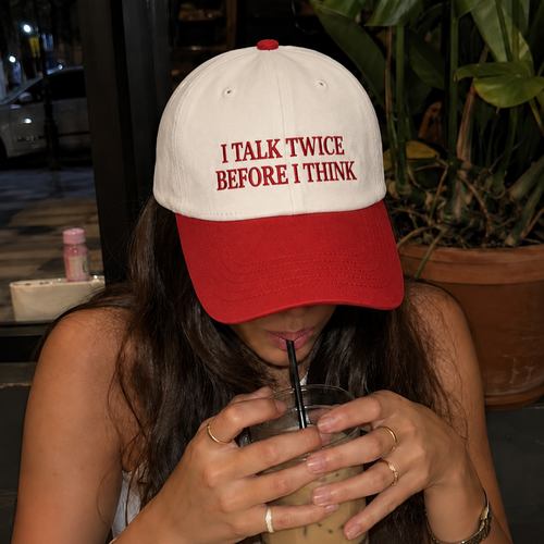 I Talk Twice Before I Think Embroidered Baseball Hat