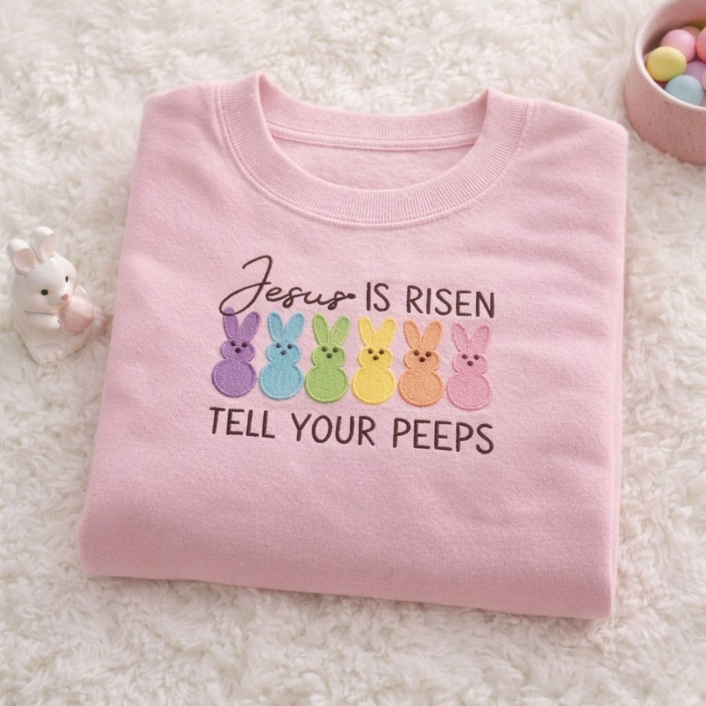 Jesus Is Risen Tell Your Peeps Embroidered Sweatshirt
