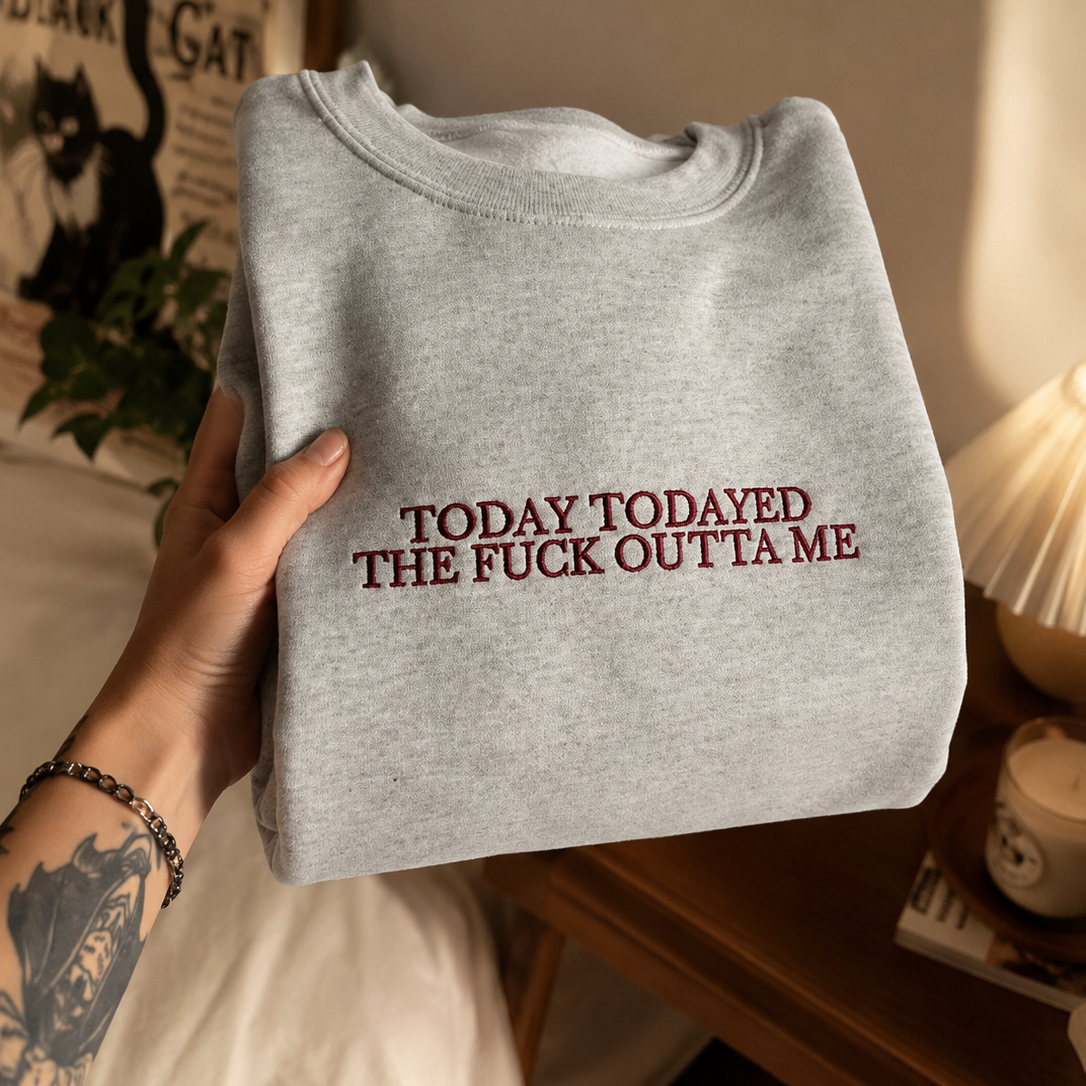 The Fuck Outta Me Embroidered Sweatshirt