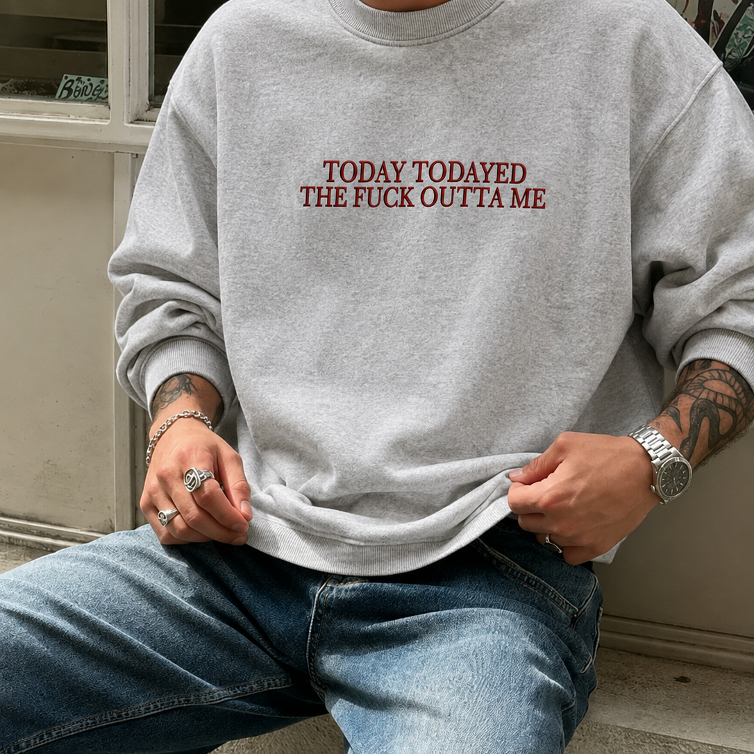 The Fuck Outta Me Embroidered Sweatshirt