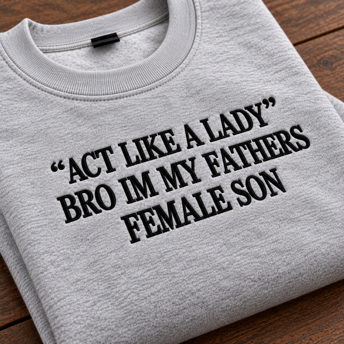 Act Like A Lady Embroidered Sweatshirt