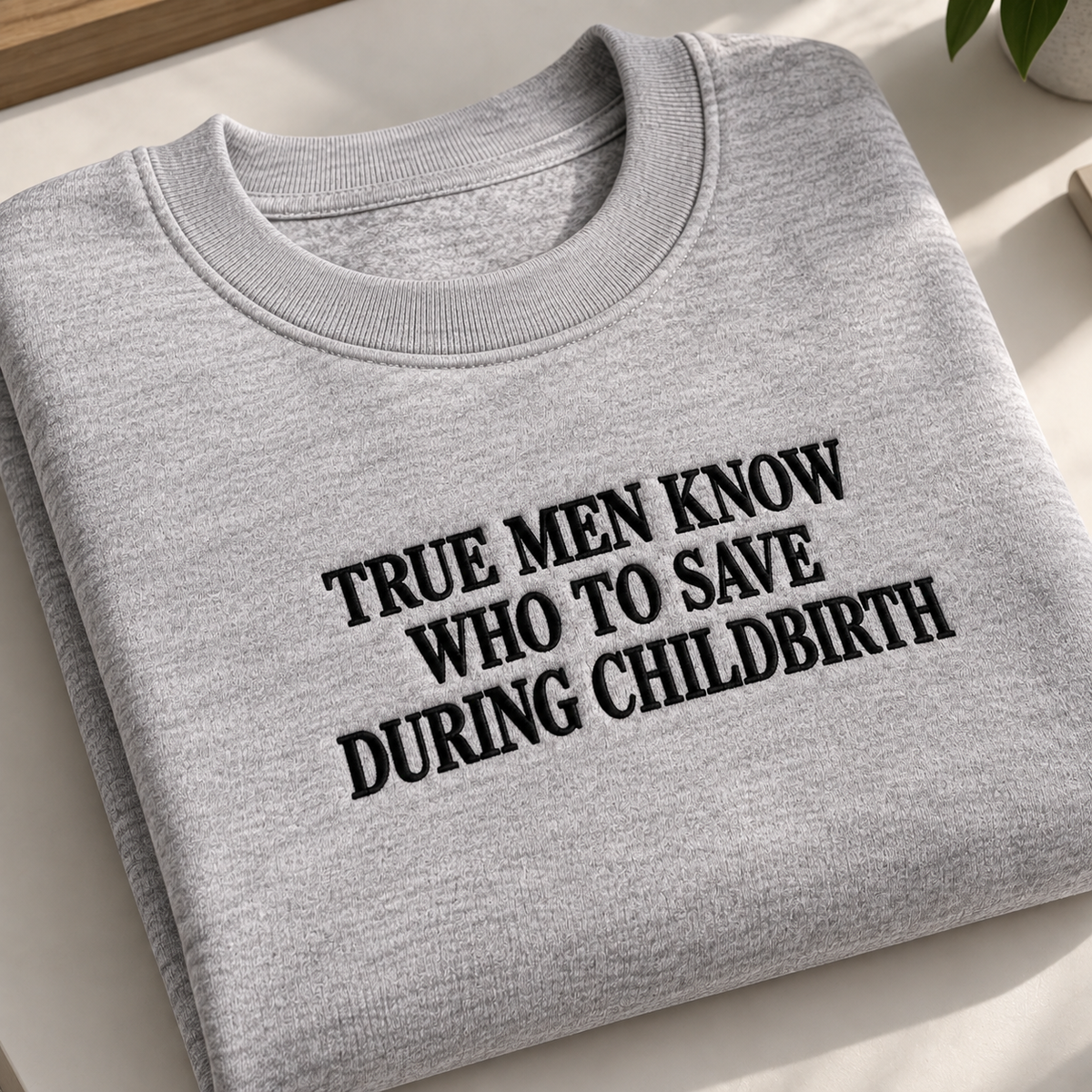 True Men Know Who To Save Embroidered Sweatshirt