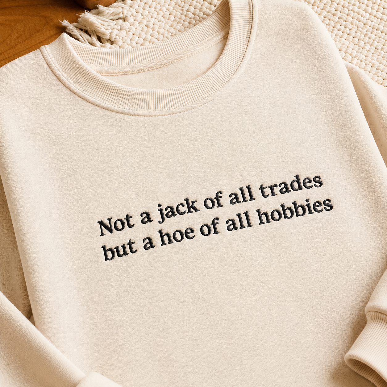 Not A Jack Of All Trades Embroidered Sweatshirt