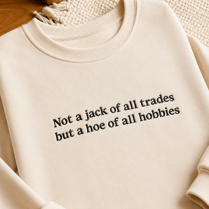 Not A Jack Of All Trades Embroidered Sweatshirt