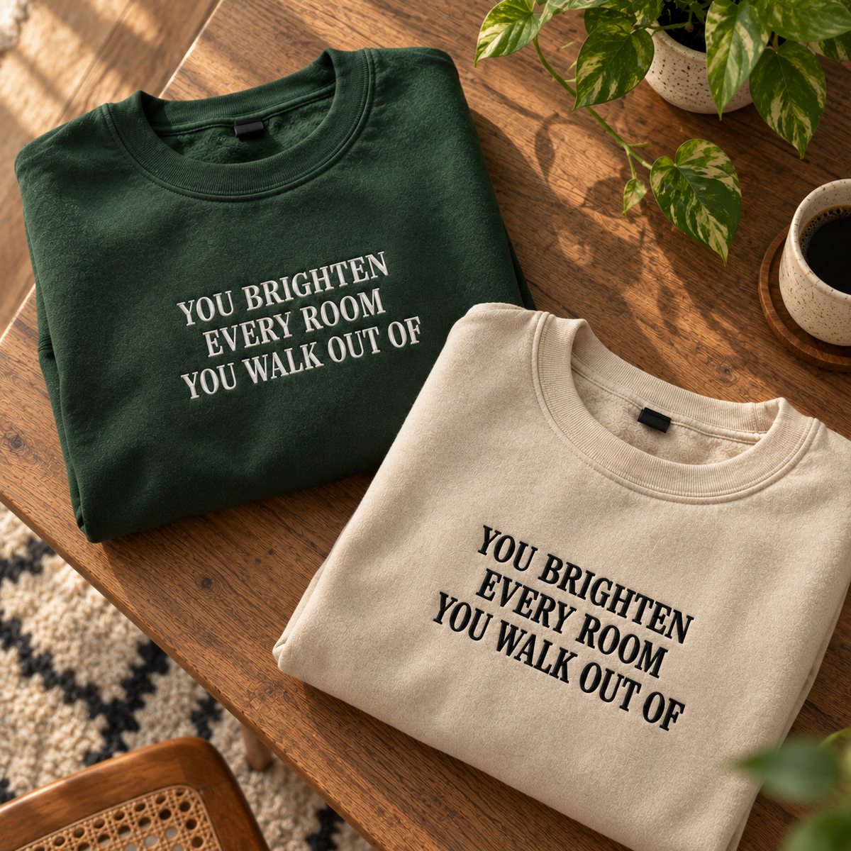 You Brighten Every Room You Walk Out Of Embroidered Sweatshirt
