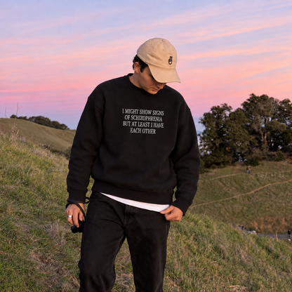 I Might Show Signs of Schizophrenia Embroidered Sweatshirt